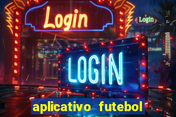 aplicativo futebol da hora 3.7